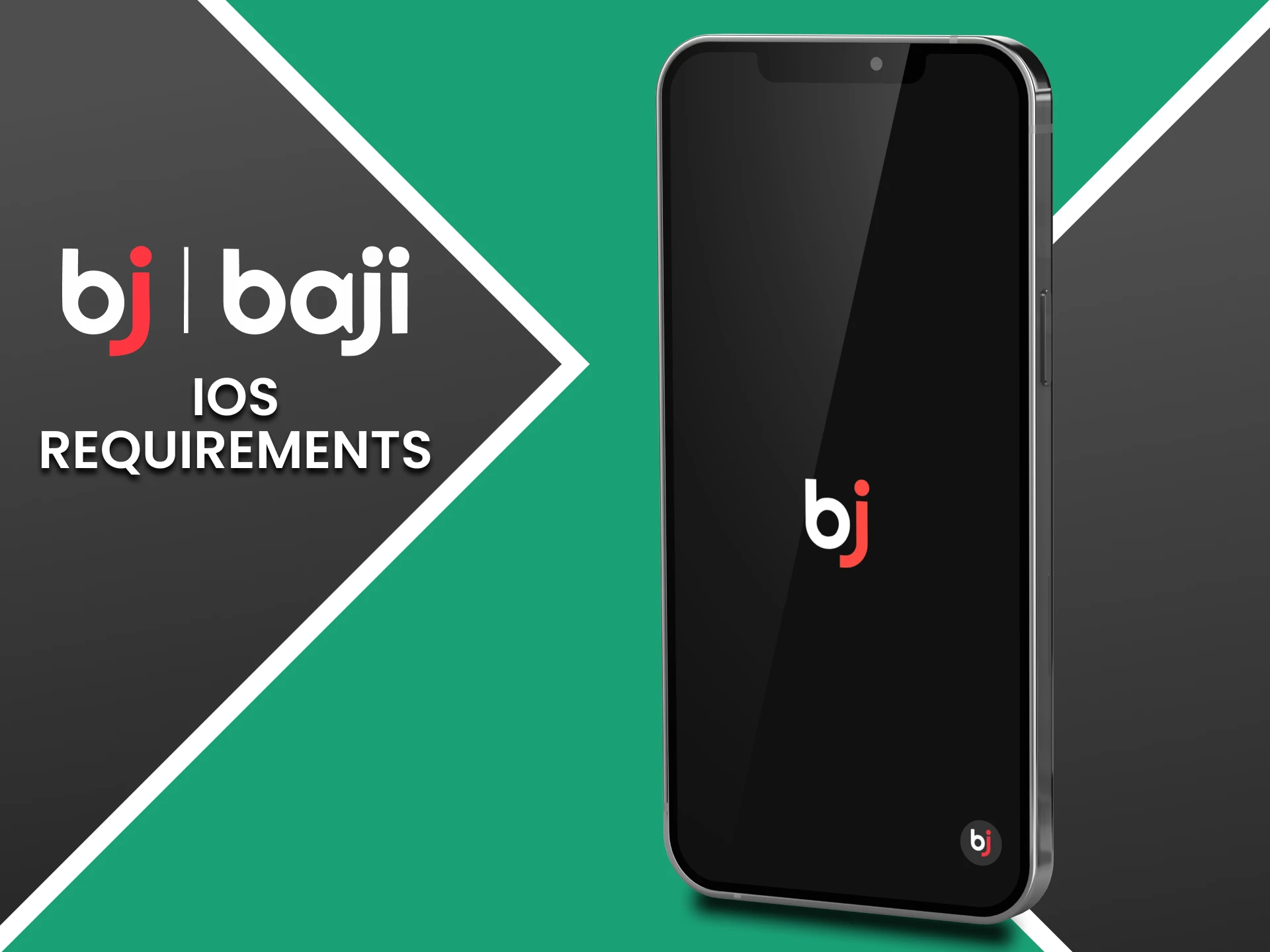 We will cover the requirements for the Baji app for iPhone and iPad on the iOS.