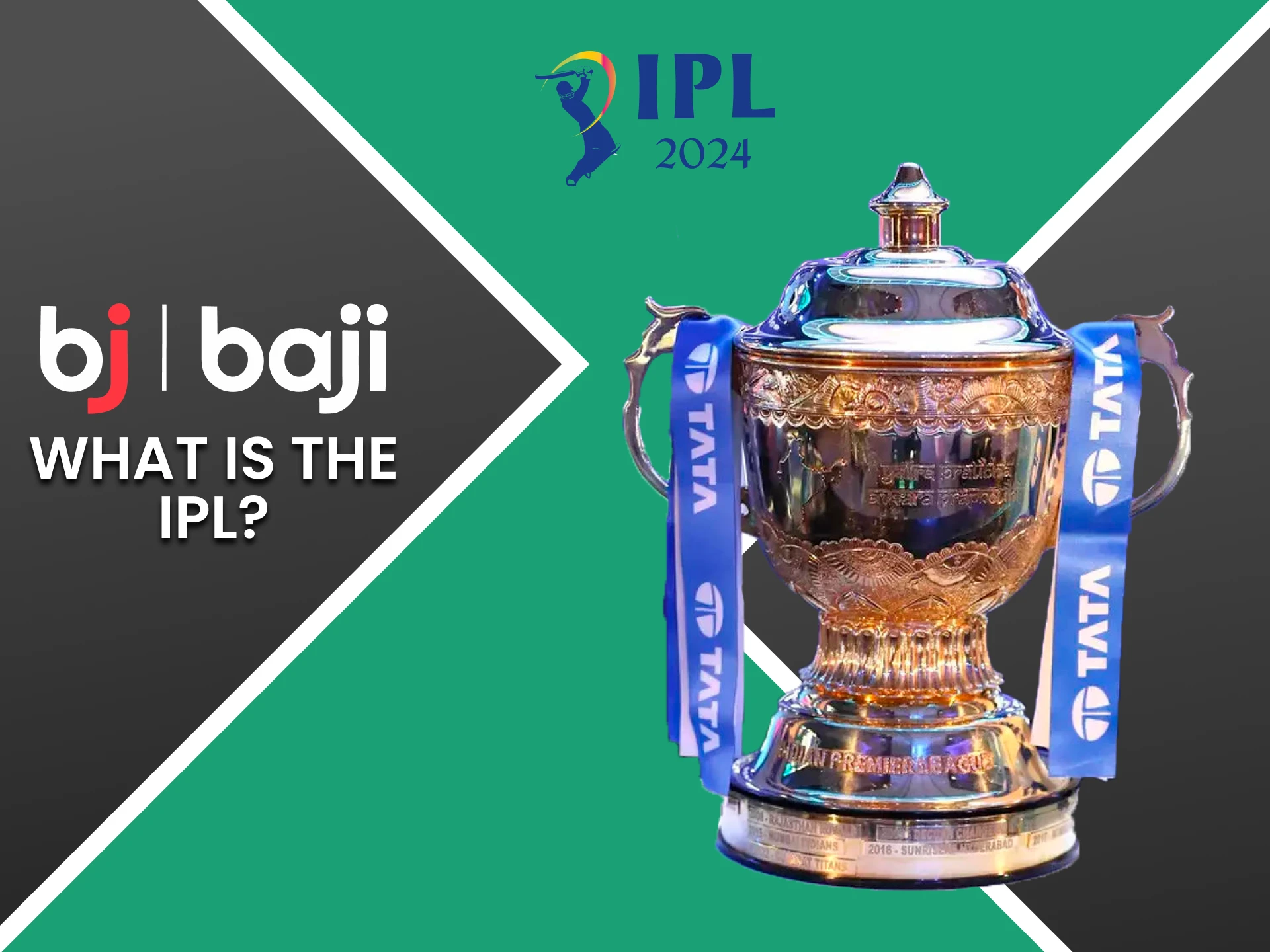 We will cover the IPL league on Baji.