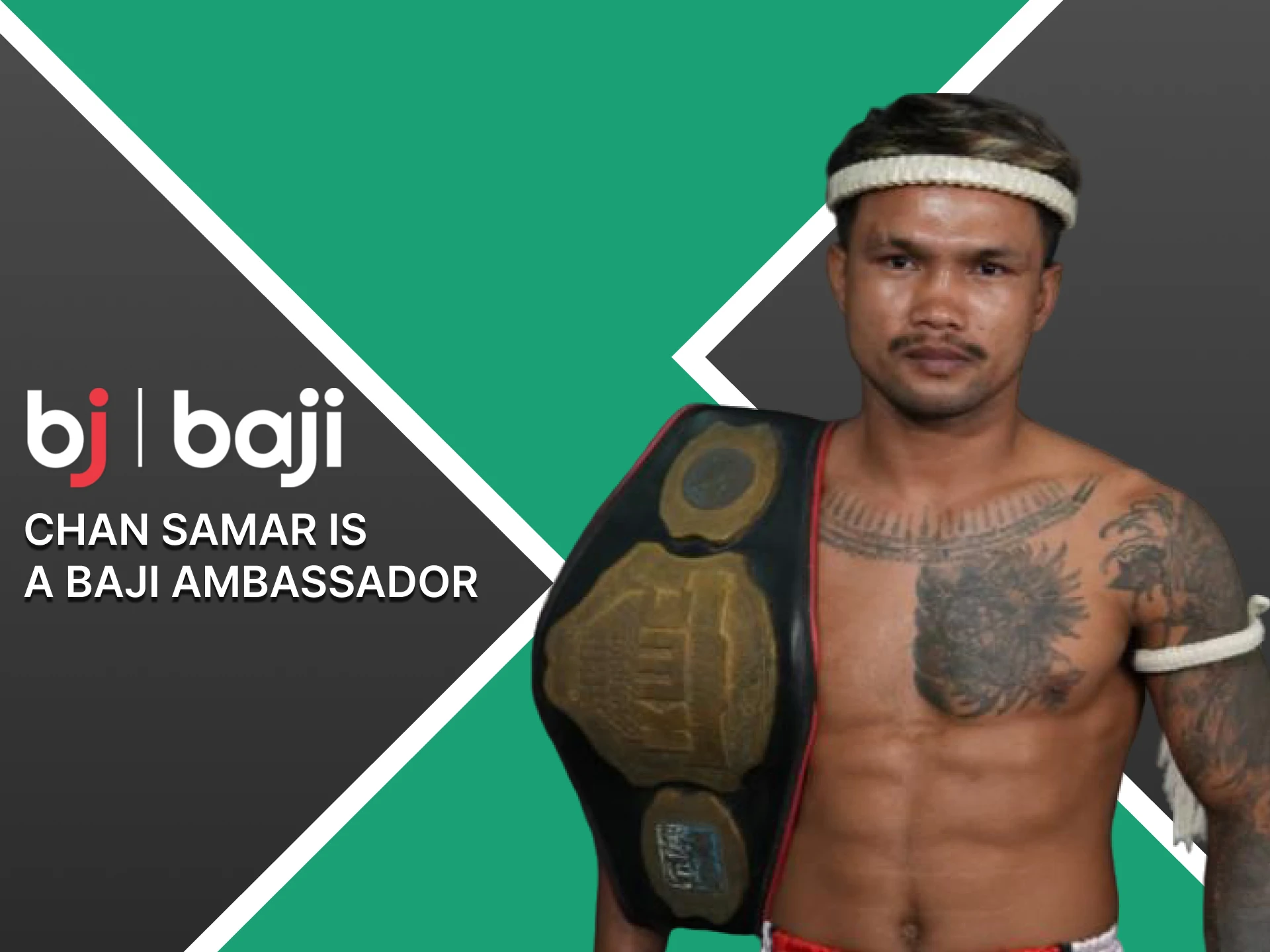 Baji has partnered with cambodian boxer Chan Samar.