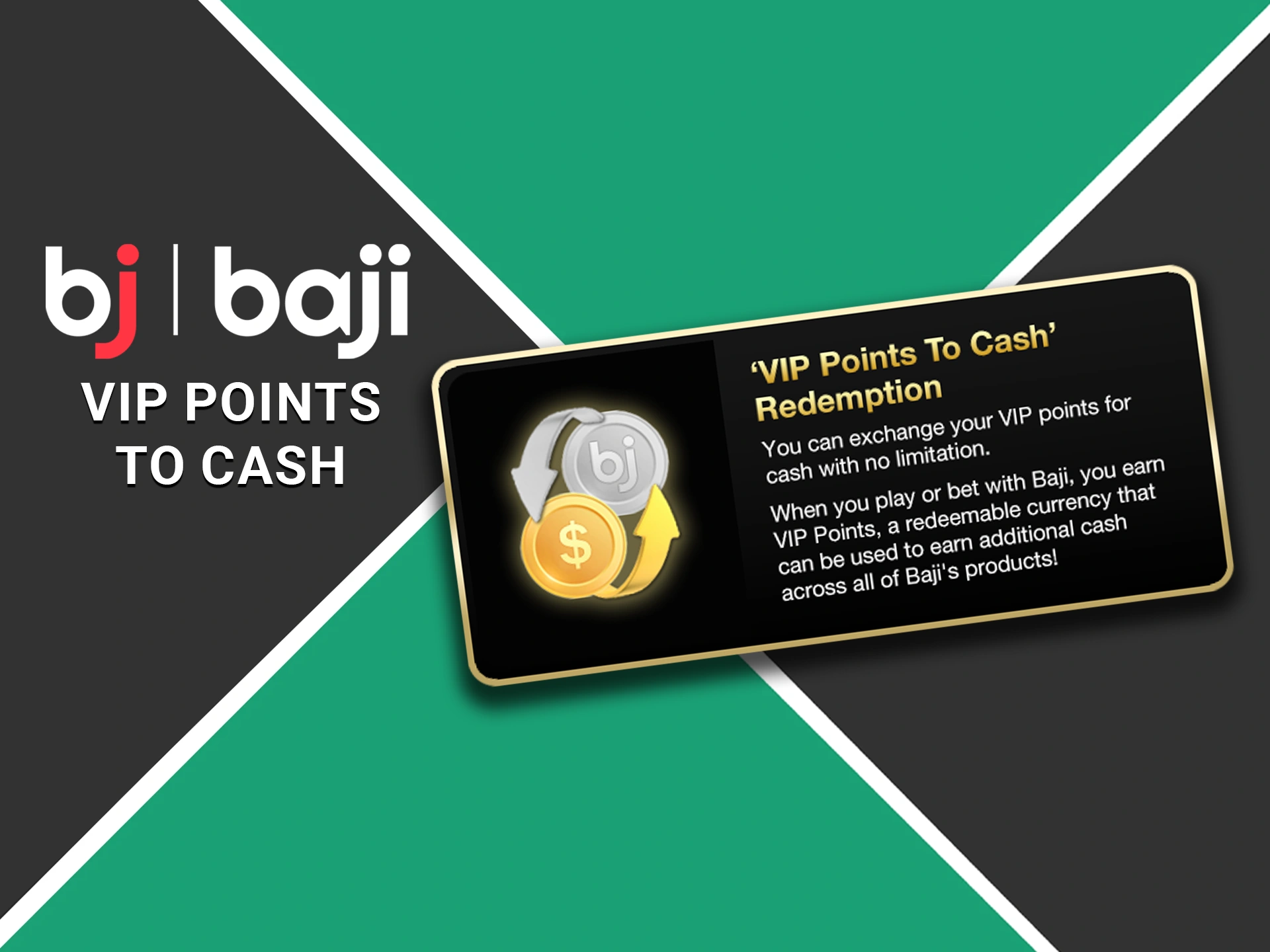 VIP points from Baji can be redeemed for cash.