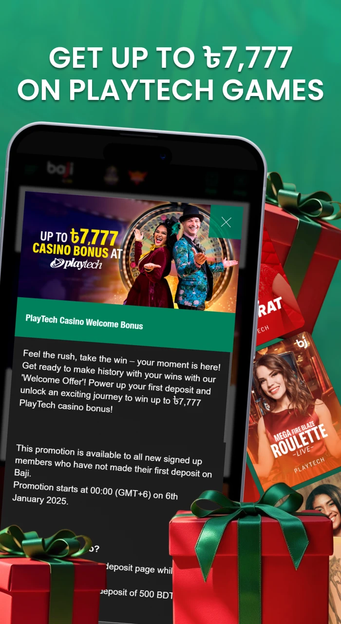 Activate the offer from PlayTech in the Baji game app and get up to 7,777 BDT.