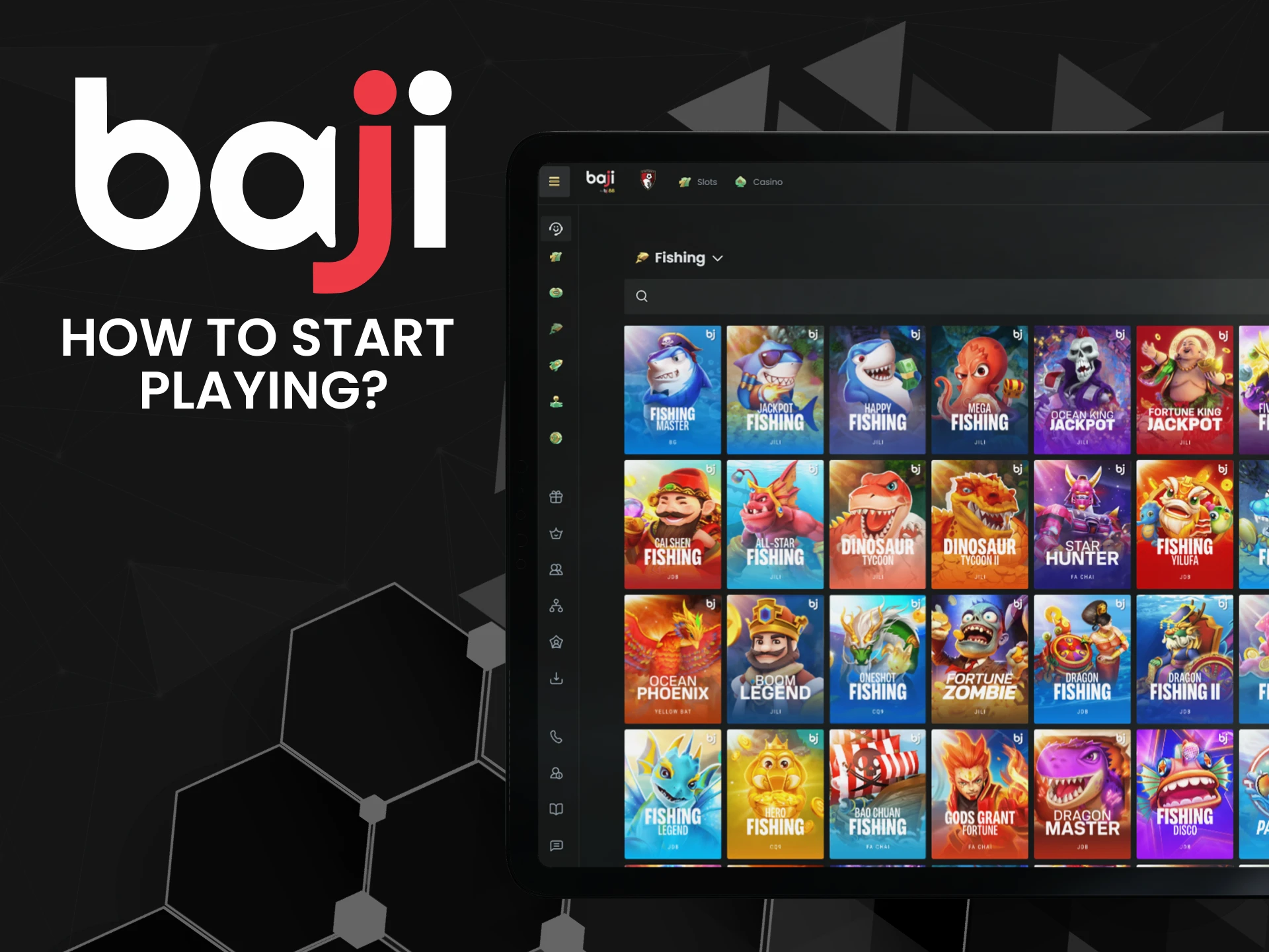 We will tell you how to choose the genre of fishing games on the Baji website.