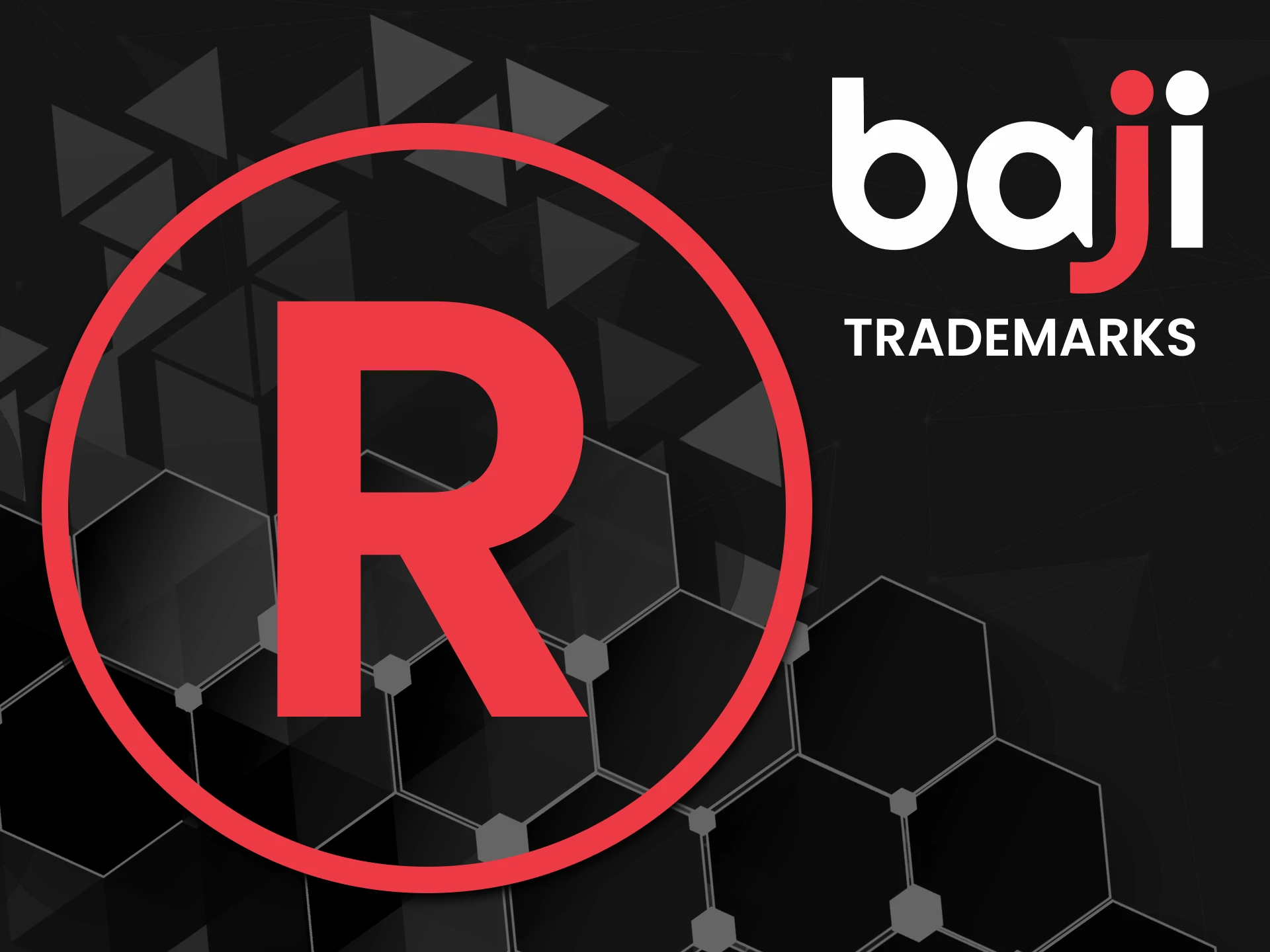 We will tell you who owns the trademarks on the Baji website.