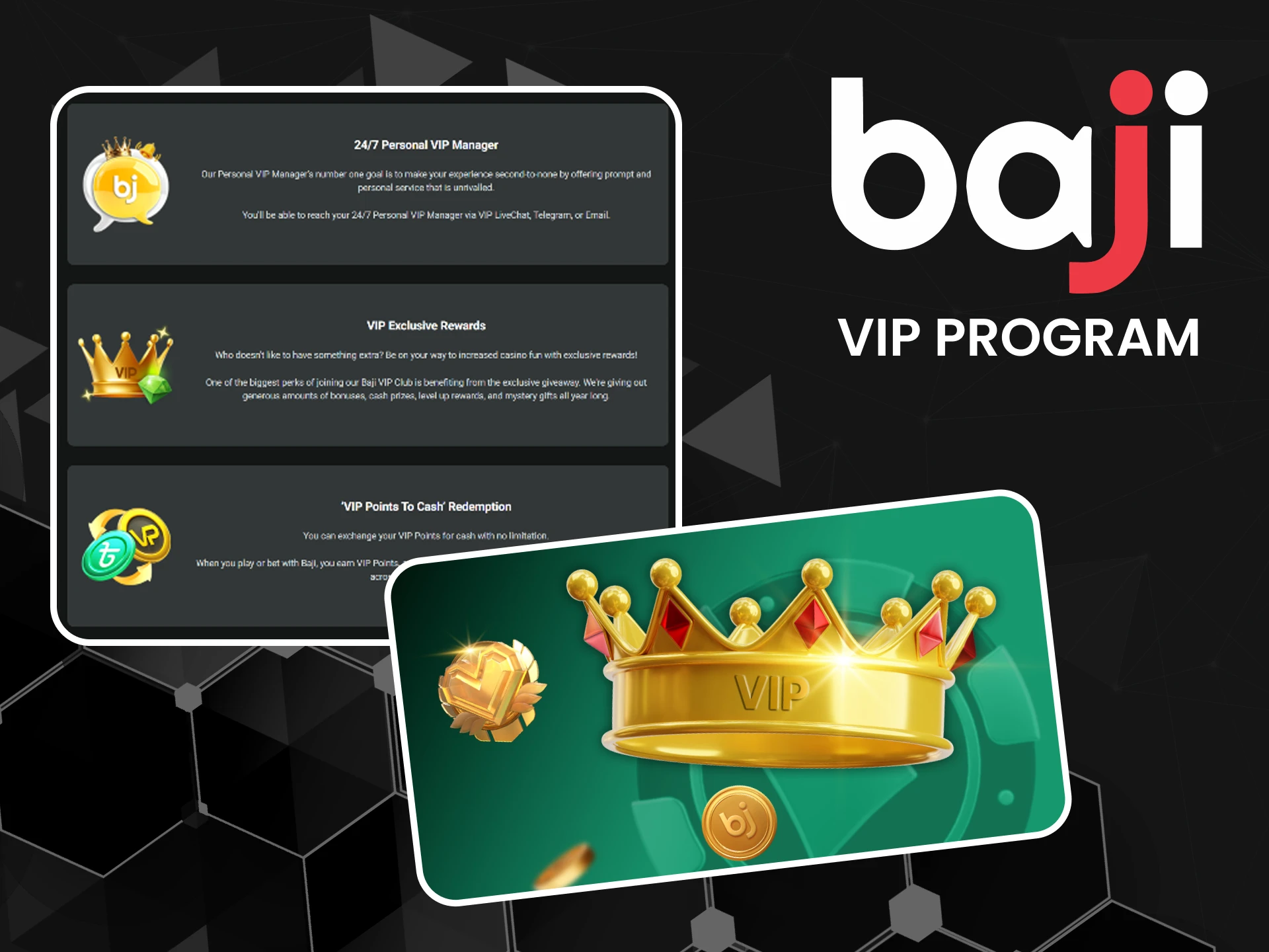 Join the Baji VIP programme and receive exclusive features and bonuses.