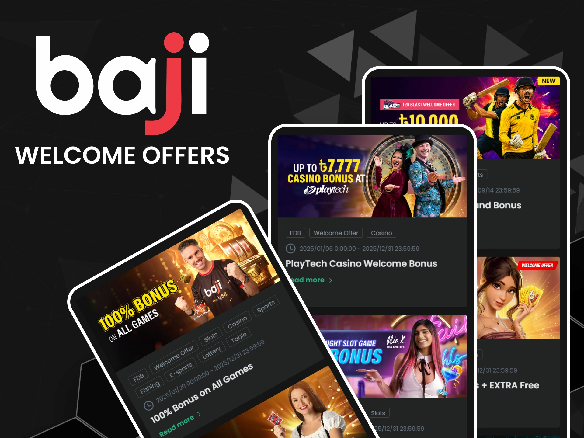 Baji gives you welcome bonuses upon registration.