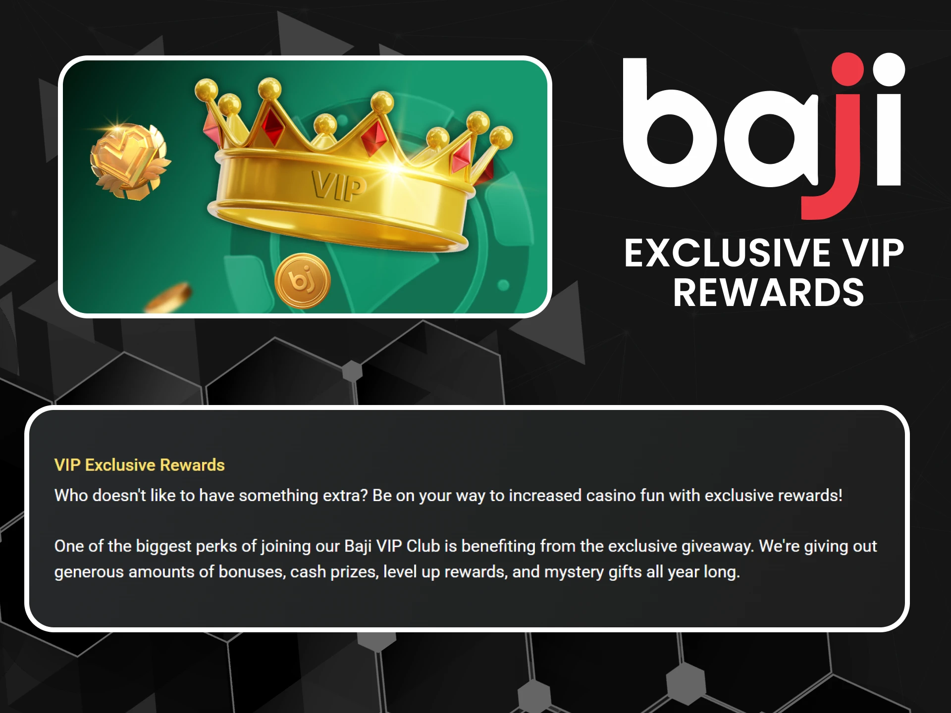 Players receive personalized bonuses from the Baji VIP Club.