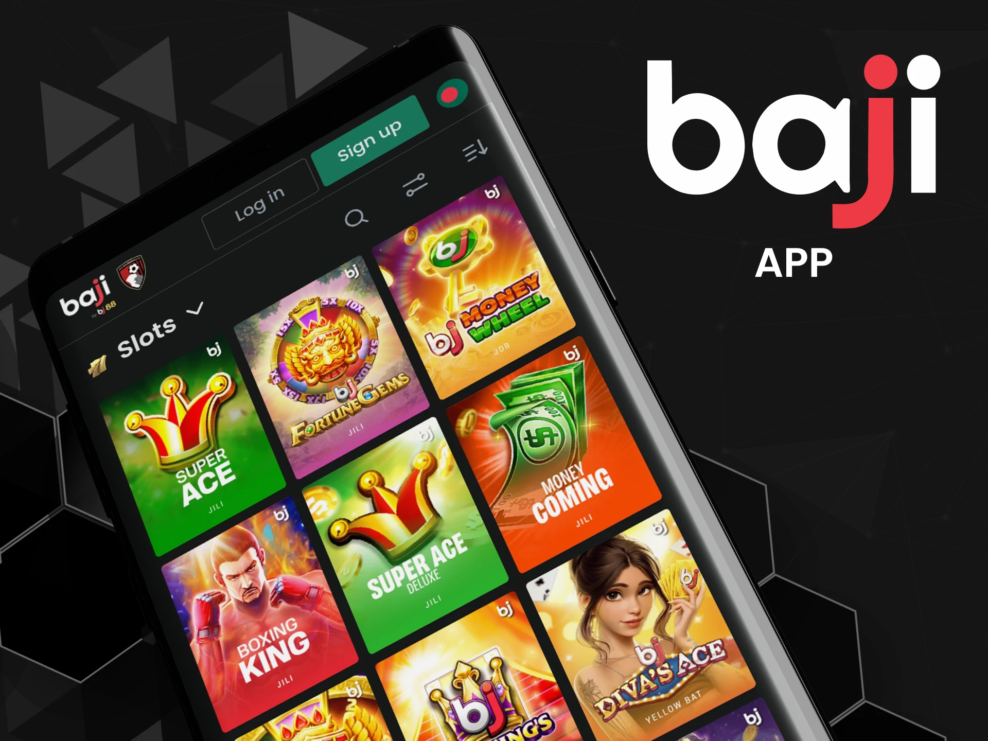 To play slots, use the Baji app.